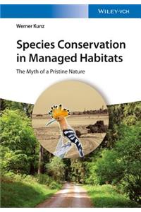 Species Conservation in Managed Habitats