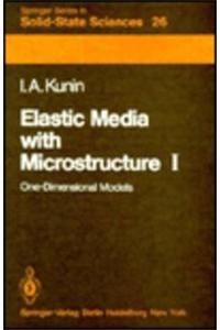 Elastic Media with Microstructure I
