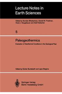 Paleogeothermics: Evaluation of Geothermal Conditions in the Geological Past