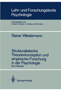 Strukturalistische Theorienkonzeption Und Empirische Forschung in Der Psychologie