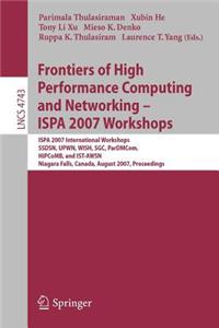 Frontiers of High Performance Computing and Networking - Ispa 2007 Workshops
