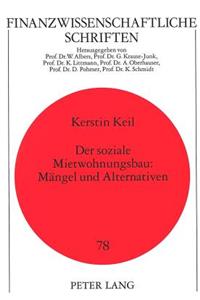 Der Soziale Mietwohnungsbau: Maengel Und Alternativen