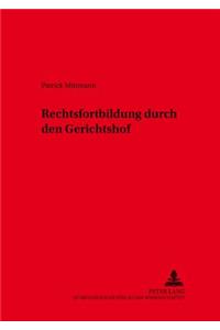 Die Rechtsfortbildung Durch Den Gerichtshof Der Europaeischen Gemeinschaften Und Die Rechtsstellung Der Mitgliedstaaten Der Europaeischen Union