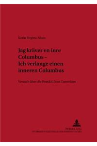 «Jag Kraever En Inre Columbus» - Ich Verlange Einen Inneren Columbus