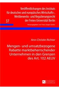 Mengen- Und Umsatzbezogene Rabatte Marktbeherrschender Unternehmen in Den Grenzen Des Art. 102 Aeuv