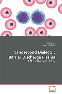 Nanosecond Dielectric Barrier Discharge Plasma