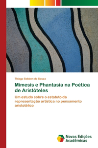 Mimesis e Phantasia na Poética de Aristóteles