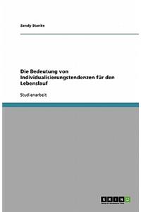 Die Bedeutung von Individualisierungstendenzen für den Lebenslauf