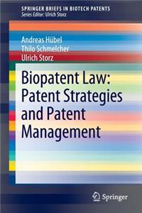 Biopatent Law: Patent Strategies and Patent Management