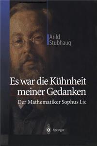 Es War Die Kühnheit Meiner Gedanken