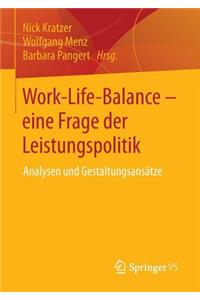Work-Life-Balance - Eine Frage Der Leistungspolitik