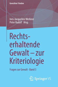 Rechtserhaltende Gewalt - Zur Kriteriologie