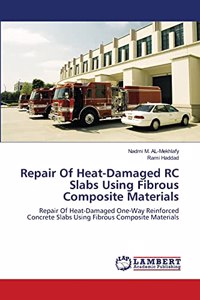 Repair Of Heat-Damaged RC Slabs Using Fibrous Composite Materials