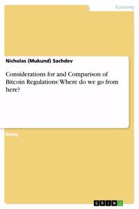 Considerations for and Comparison of Bitcoin Regulations