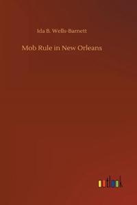 Mob Rule in New Orleans