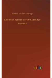 Letters of Samuel Taylor Coleridge