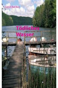 Tödliches Wasser