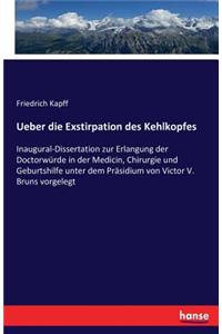 Ueber die Exstirpation des Kehlkopfes