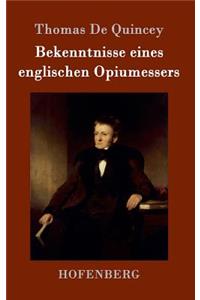 Bekenntnisse eines englischen Opiumessers