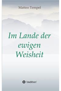 Im Lande der ewigen Weisheit