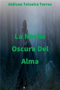 La Noche Oscura del Alma