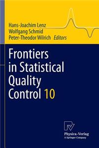 Frontiers in Statistical Quality Control 10