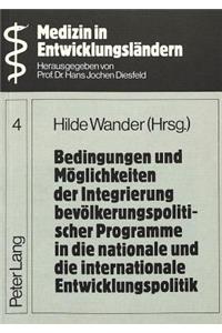 Bedingungen und Moeglichkeiten der Integrierung bevoelkerungspolitischer Programme in die nationale und die internationale Entwicklungspolitik