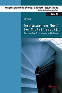 Institutionen Der Macht Bei Michel Foucault