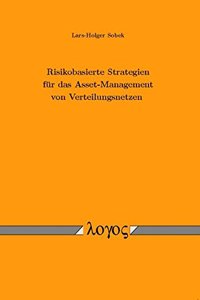 Risikobasierte Strategien Fur Das Asset-Management Von Verteilungsnetzen