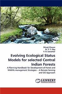Evolving Ecological Status Models for Selected Central Indian Forests
