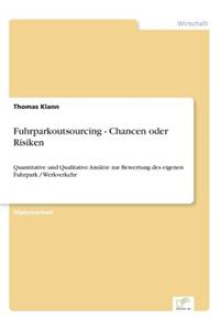 Fuhrparkoutsourcing - Chancen oder Risiken