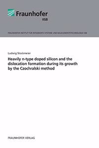 Heavily n-type doped silicon and the dislocation formation during its growth by the Czochralski method.