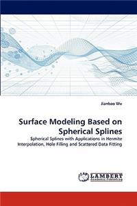 Surface Modeling Based on Spherical Splines