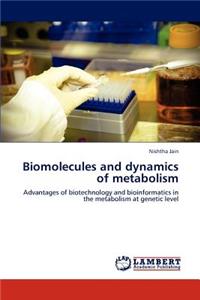 Biomolecules and Dynamics of Metabolism