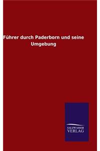 Führer durch Paderborn und seine Umgebung