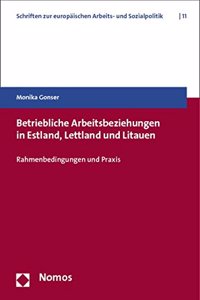 Betriebliche Arbeitsbeziehungen in Estland, Lettland Und Litauen