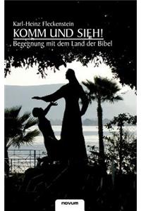 Komm Und Sieh! - Begegnung Mit Dem Land Der Bibel