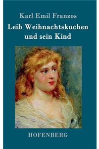 Leib Weihnachtskuchen und sein Kind