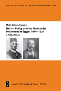 British Policy and the Nationalist Movement in Egypt, 1914-1924