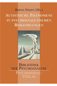 Autistische Phänomene in psychoanalytischen Behandlungen