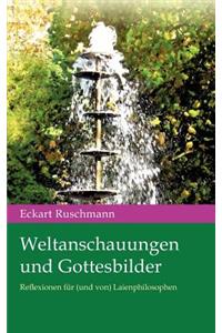 Weltanschauungen Und Gottesbilder