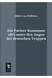 Die Pariser Kommune 1871 Unter Den Augen Der Deutschen Truppen