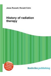 History of Radiation Therapy