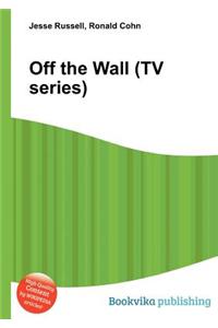 Off the Wall (TV Series)