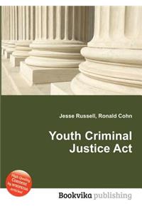 Youth Criminal Justice ACT