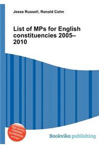 List of Mps for English Constituencies 2005-2010