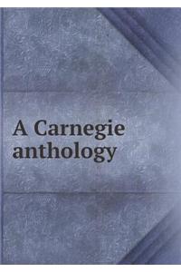 A Carnegie Anthology