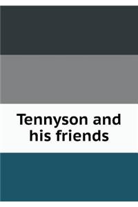 Tennyson and His Friends