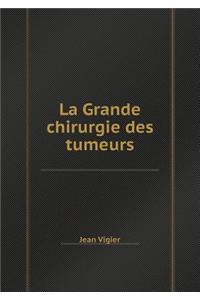 La Grande chirurgie des tumeurs