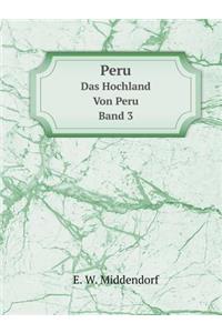 Peru Das Hochland Von Peru. Band 3